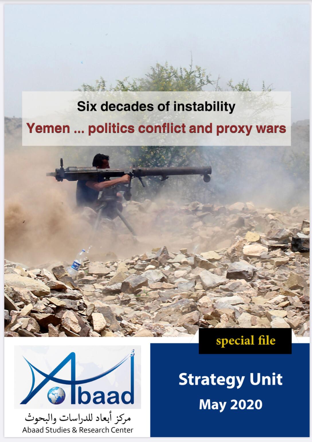  Six decades of instability.. Yemen: politics conflict and proxy wars